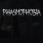 Phasmophobia