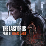 The Last of Us™ Part II Remastered